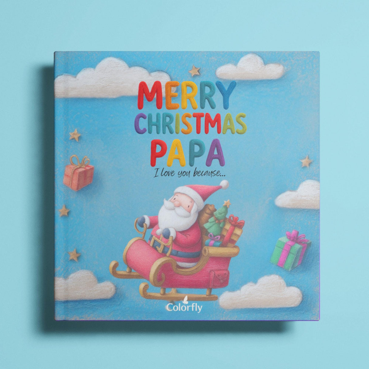 Merry Christmas Papa, I Love You Because: A Fill-in-the-Blank Book with Prompts for Sharing Love, Memories & Drawings